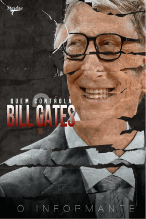 QUEM CONTROLA BILL GATES